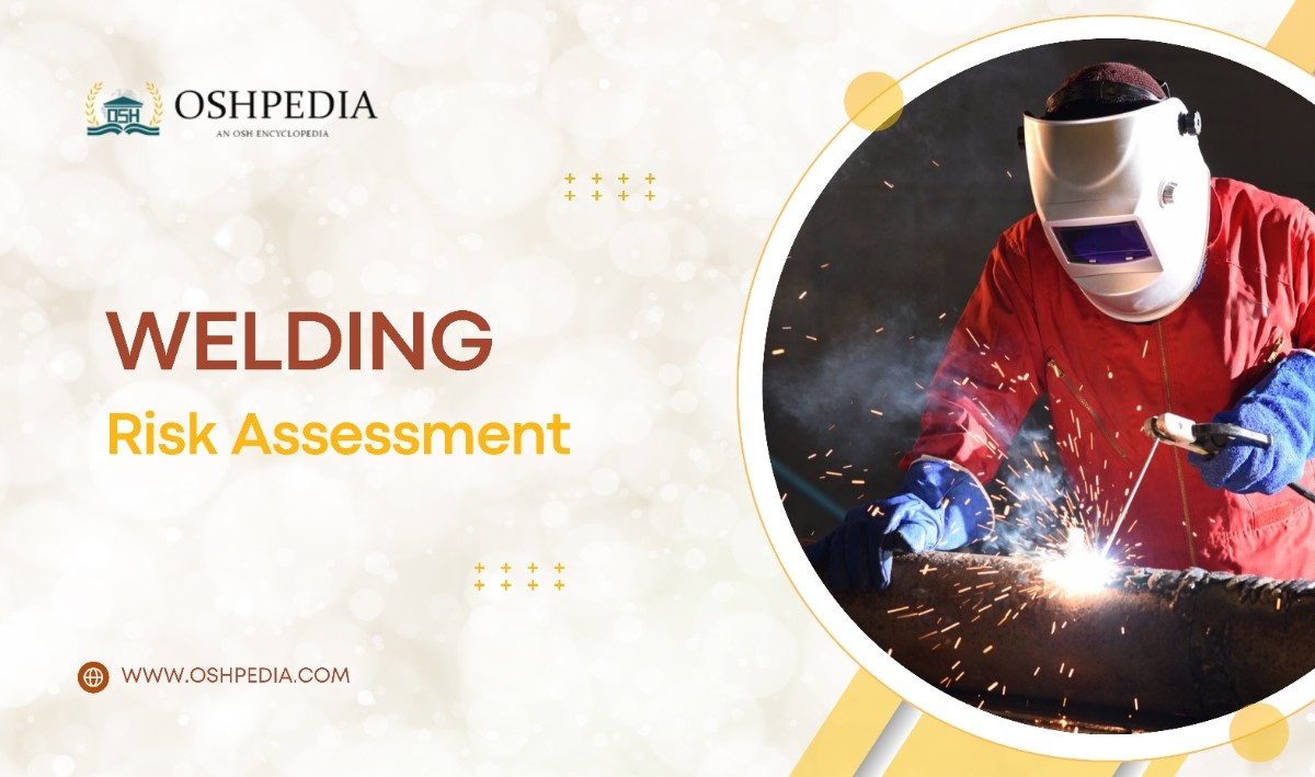 Welding works risk assessment oshpedia.com